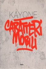 Caratteri mobili - Movable types - Kayone (Electa)