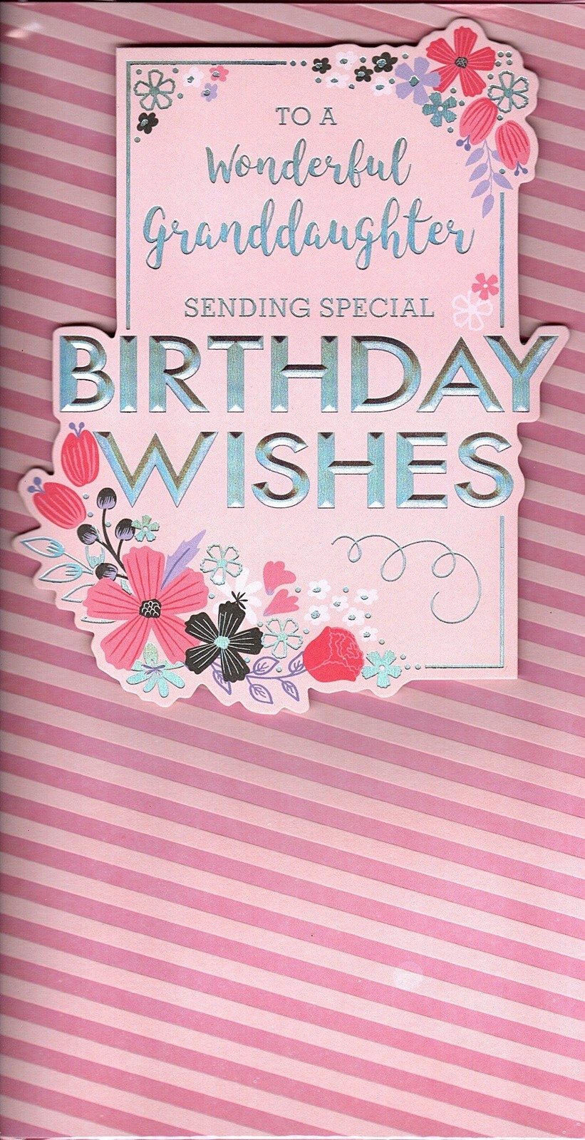 Happy Birthday Card Wonderful Granddaughter Spending Birthday Wishes Silver Foil