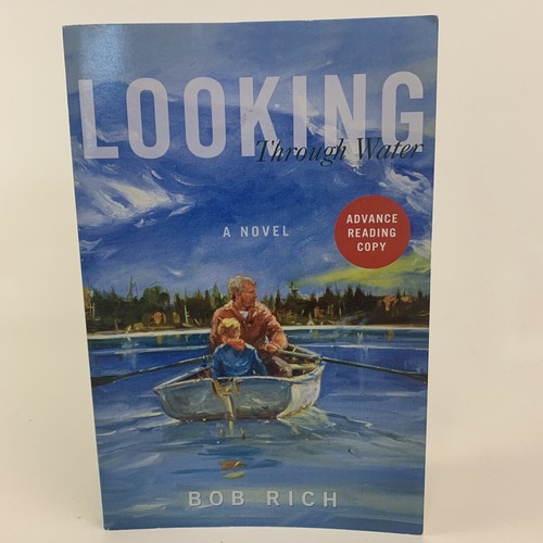 Looking Through Water: A Novel By Bob Rich Advance Reading Copy PB Book...