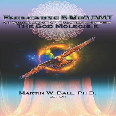 Facilitating 5-MeO-DMT An Anthology of Approaches to Serving the