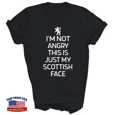 I Am Not Angry This Is Just My Scottish Unisex T-Shirt