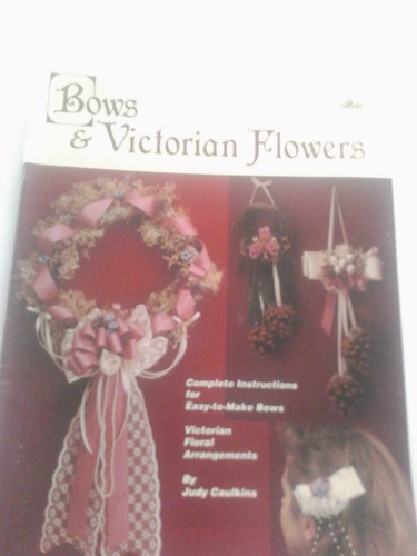 Bows & Victorian Flowers Victorian Floral Arrangments Herr Publications