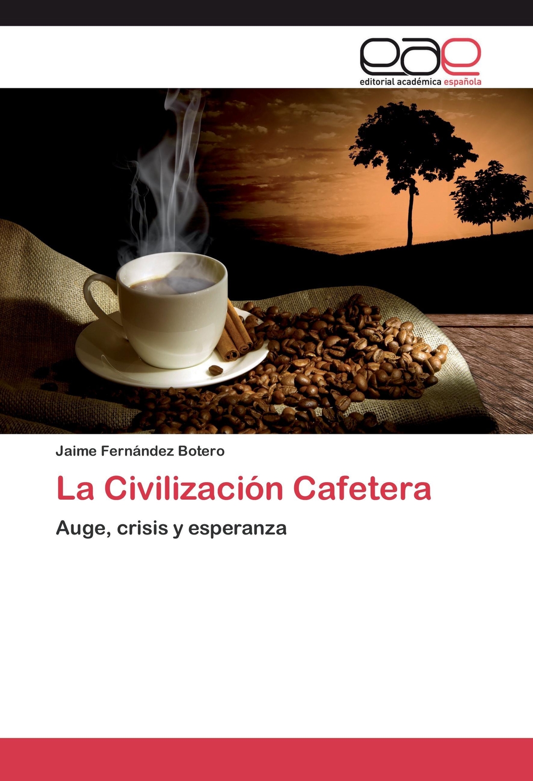 Thumbnail - Jaime Fernández Botero | La Civilización Cafetera | Taschenbuch |