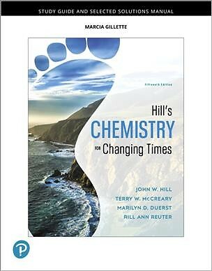 Hill's Chemistry for Changing Times, Paperback by Hill, John W.; McCreary, Te...