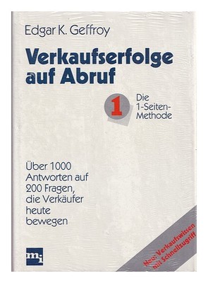 GEFFROY, EDGAR K. Verkaufserfolge auf Abruf d.1-Seiten-Methode 1987 First Editi