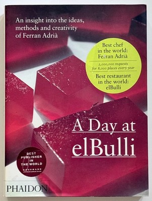 Day at elBulli : An Insight into the Ideas Methods & Creativity of Ferran Adria