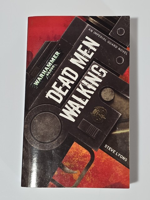 DEAD MEN WALKING Death Korps Of Krieg Steve LYONS PB Black Library Warhammer 40K