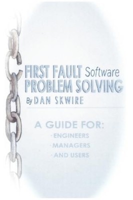 Dan Skwire First Fault Software Problem Solving (Taschenbuch)