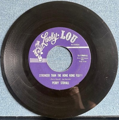 PERRY STOVALL~STRONGER THAN THE HONG KONG FLU~1969 LUCKY LOU 7'' 45~GARAGE