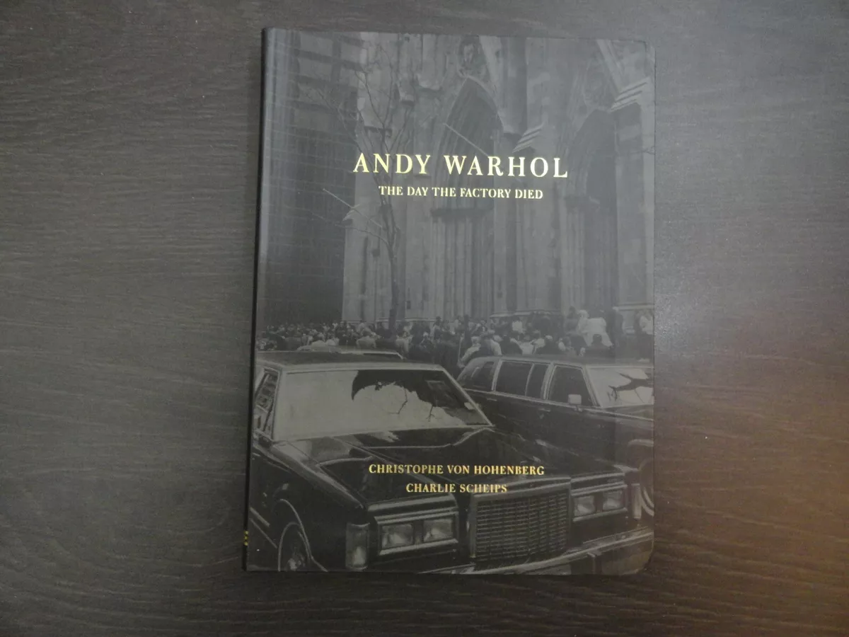 Andy Warhol: The Day the Factory Died - by Christoph Von Hohenburg (Art, PB)