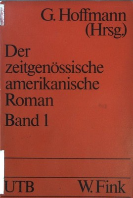 Der zeitgenössische amerikanische Roman - Von der Moderne zur Postmoderne. Band.