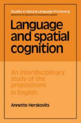 Language and Spatial Cognition: An Interdisciplinary Study of the...