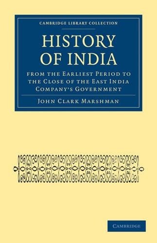 History of India from the Earliest Period to the Close of the... - 9781108021043