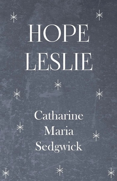 Hope Leslie Catharine Maria Sedgwick Taschenbuch Kartoniert / Broschiert 2010-image