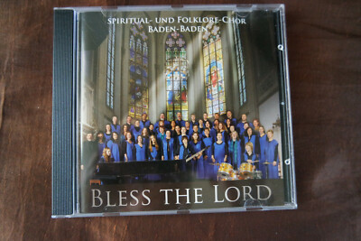 Bless the lord  Spiritual- und Folkore-Chor Baden-Baden  CD 