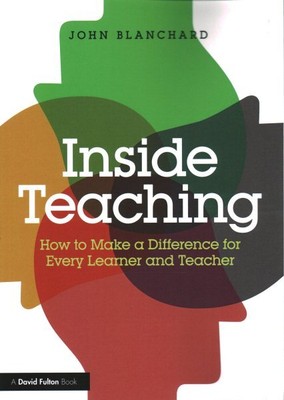 Inside Teaching : How to Make a Difference for Every Learner and Teacher, Pap...