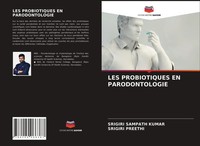 Srigiri Sampath Kumar (U. A.) | LES Probiotiques EN Parodontologie | Taschenbuch