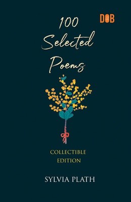100 Selected Poems, Sylvia Plath Sylvia Plath Taschenbuch Englisch 2022