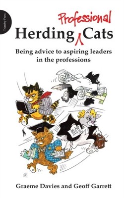 Herding Professional Cats: Being Advice to  by Graeme John Davies PAPERBACK