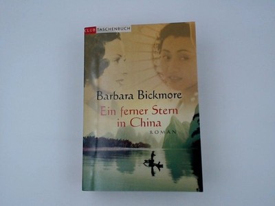 Ein ferner Stern in China. Bickmore, Barbara:
