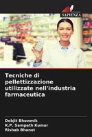 Debjit Bhowmik (U. A.) | Tecniche Di Pellettizzazione Utilizzate...