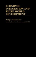 Pradip K. Ghosh | Economic Integration And Third World Development | Buch (1984)