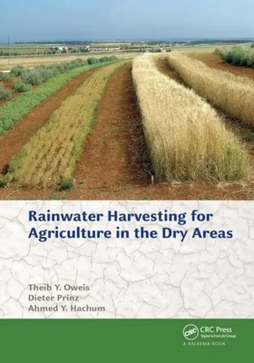 Rainwater Harvesting for Agriculture in the Dry Areas | Ahmed Y. Hachum (u. a.)