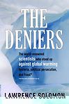 The Deniers: The World-Renowned Scientists Who Stood Up Against Global...