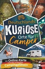 Deutschlands kuriose Orte für Camper. Verrückte Zie... | Buch | Zustand sehr gut