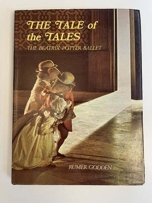 Tale of the Tales Beatrix Potter Ballet Rumer Godden Frederick Warne 1976 HB DJ
