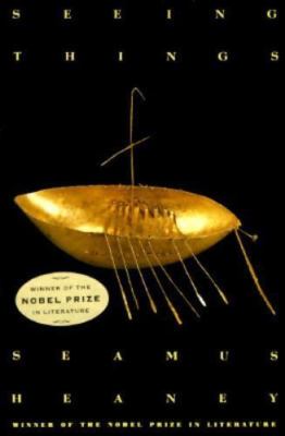 Seeing Things: Poems - Heaney, Seamus