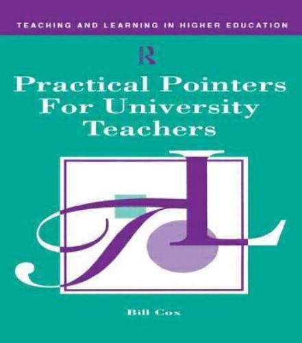 Teaching and Learning in Higher Education Ser.: Practical Pointers for ...