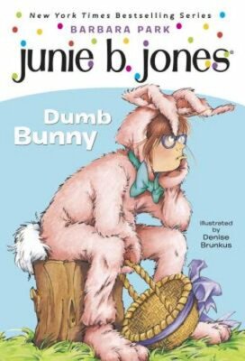 Junie B. Jones #27: Dumb Bunny by Barbara Park: New