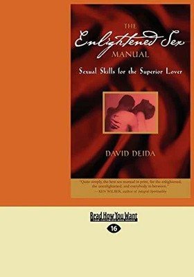 The Enlightened Sex Manual: Sexual Skills For The Superior Buch ReadHowYouWant