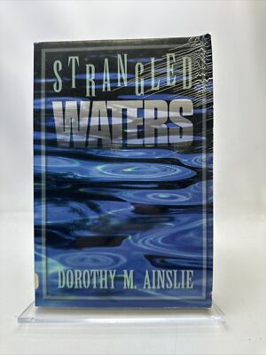 Strangled Waters by Dorothy Ainslie (1997)