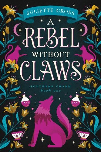 Juliette Cross A Rebel Without Claws (Tascabile) Southern Charm