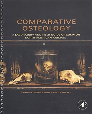Comparative Osteology: A Laboratory and Field Guide of Common North American An
