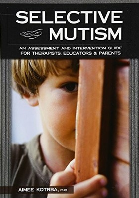 Selective Mutism: An Assessment and Intervention Buch PESI Publishing & Media