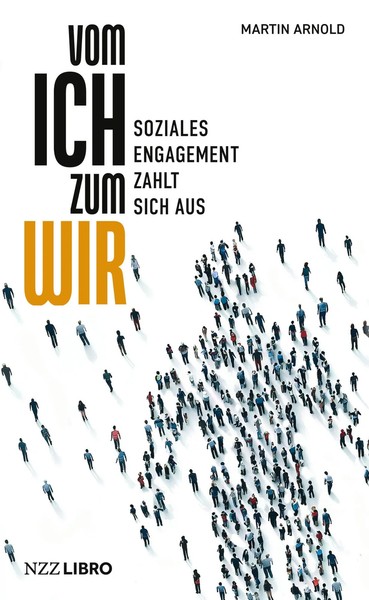 Vom Ich Zum Wir Soziales Engagement Zahlt Sich Aus Martin Arnold Taschenbuch-image