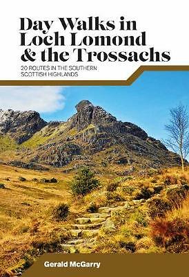 Day Walks in Loch Lomond & the Trossachs: 20 routes in the southern Scottish...