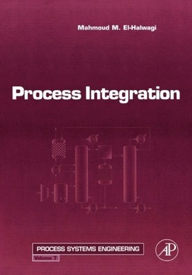 El-Halwagi - Process Integration - New hardback or cased book - X555z