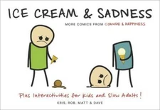 Ice Cream & Sadness: More Comics from Cyanide & Happiness - Paperback - GOOD