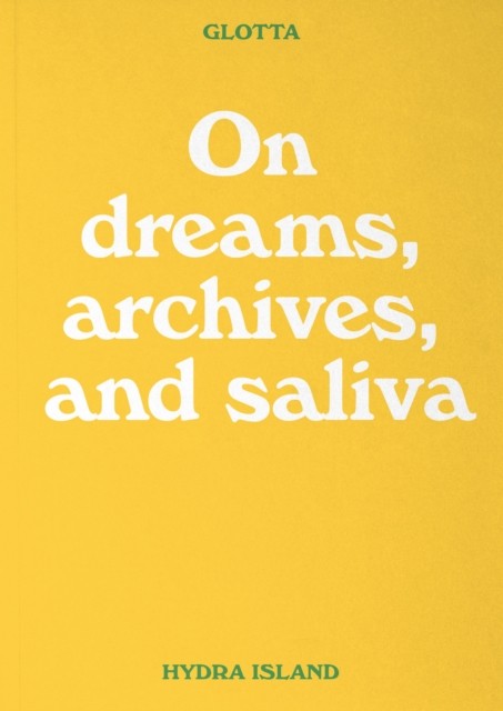 Glotta On Dreams Archives And Saliva - Image 3