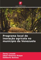 Programa Local De InovaçãO AgríCola No MunicíPio Da Venezuela Losada (U. A.)