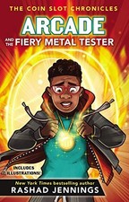 ARCADE AND THE FIERY METAL TESTER (THE COIN SLOT By Rashad Jennings - Hardcover