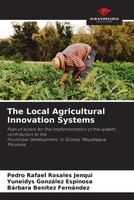 Pedro Rafael Rosales Jenqui (U. A.) | The Local Agricultural Innovation Systems