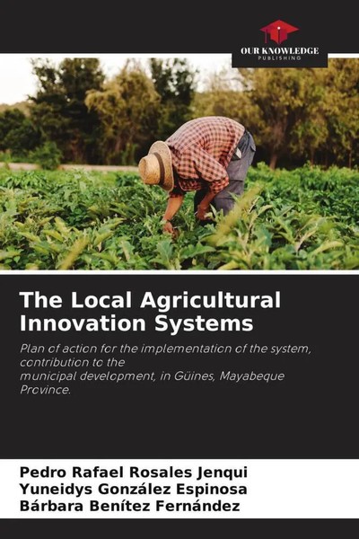 Pedro Rafael Rosales Jenqui (U. A.) | The Local Agricultural Innovation Systems-image