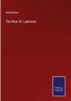 Anonymous | The River St. Lawrence | Buch | Englisch (2022) | Gebunden | Outlook