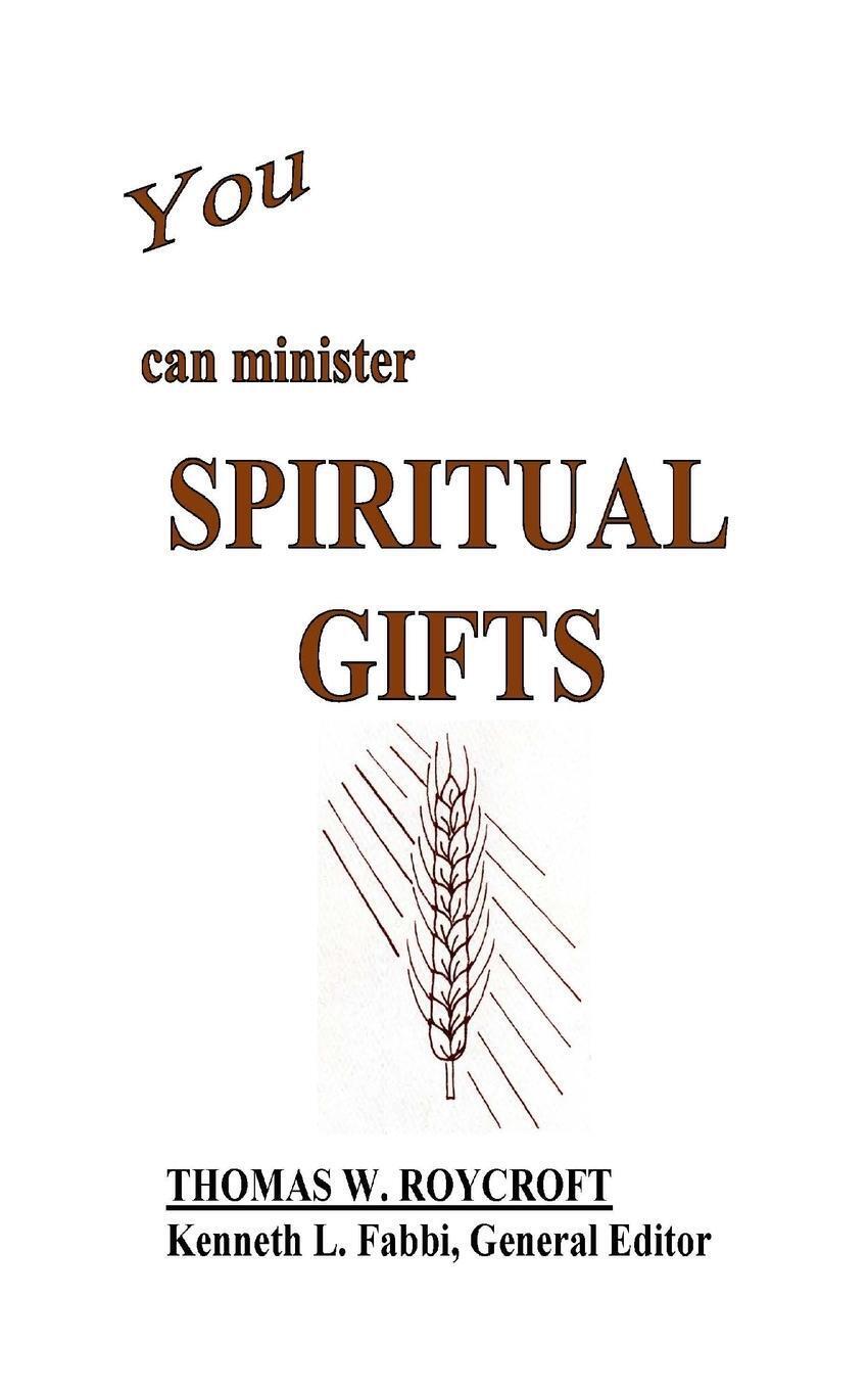You Can Minister Spiritual Gifts Thomas W. Roycroft Taschenbuch
