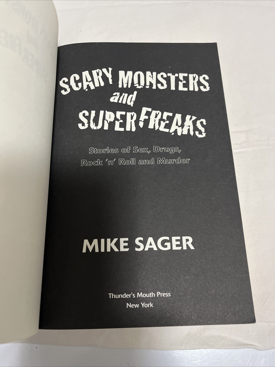 Scary Monsters and Super Freaks : Stories of Sex, Drugs, Rock 'N' Roll  and... 9781560255635| eBay